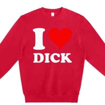 I Love Dick Premium Crewneck Sweatshirt