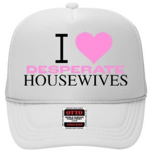 I Love Desperate Housewives High Crown Mesh Back Trucker Hat