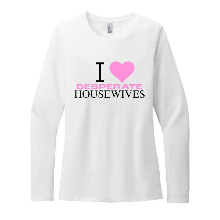 I Love Desperate Housewives Womens CVC Long Sleeve Shirt