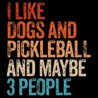 I Like Dogs Pickleball And Maybe 3 People Cooling Performance Crew T-Shirt