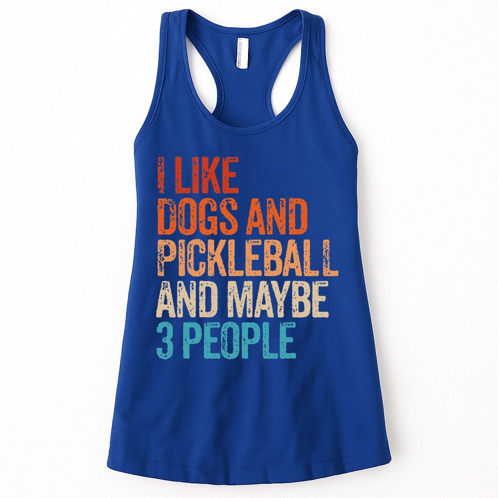 I Like Dogs Pickleball And Maybe 3 People Womens Tank Top