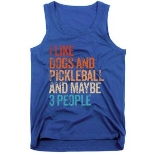 I Like Dogs Pickleball And Maybe 3 People Tank Top