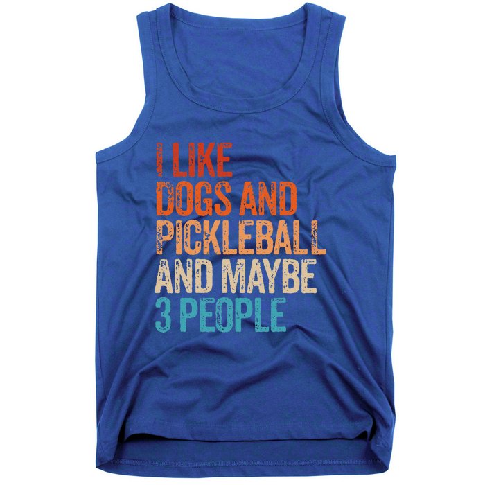 I Like Dogs Pickleball And Maybe 3 People Tank Top