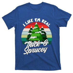 I Like Em Real Thick And Sprucey Funny Christmas Tree Funny Gift T-Shirt