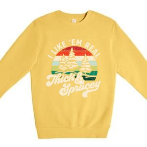 I Like Em Real Thick & Sprucey Funny Christmas Tree Premium Crewneck Sweatshirt