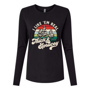 I Like Em Real Thick & Sprucey Funny Christmas Tree Womens Cotton Relaxed Long Sleeve T-Shirt