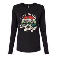 I Like Em Real Thick & Sprucey Funny Christmas Tree Womens Cotton Relaxed Long Sleeve T-Shirt