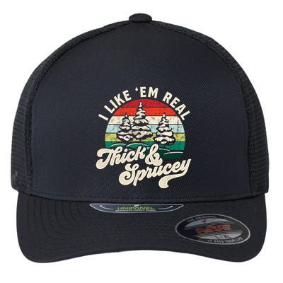 I Like Em Real Thick & Sprucey Funny Christmas Tree Flexfit Unipanel Trucker Cap