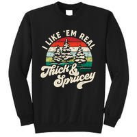 I Like Em Real Thick & Sprucey Funny Christmas Tree Sweatshirt