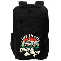 I Like Em Real Thick & Sprucey Funny Christmas Tree Impact Tech Backpack
