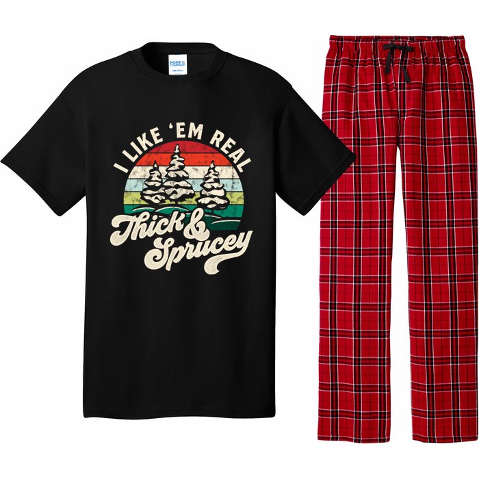 I Like Em Real Thick & Sprucey Funny Christmas Tree Pajama Set