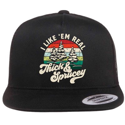 I Like Em Real Thick & Sprucey Funny Christmas Tree Flat Bill Trucker Hat