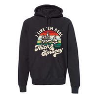 I Like Em Real Thick & Sprucey Funny Christmas Tree Premium Hoodie