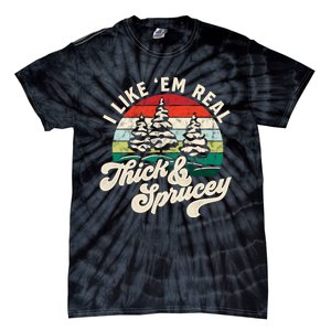 I Like Em Real Thick & Sprucey Funny Christmas Tree Tie-Dye T-Shirt