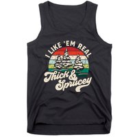 I Like Em Real Thick & Sprucey Funny Christmas Tree Tank Top