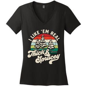 I Like Em Real Thick & Sprucey Funny Christmas Tree Women's V-Neck T-Shirt