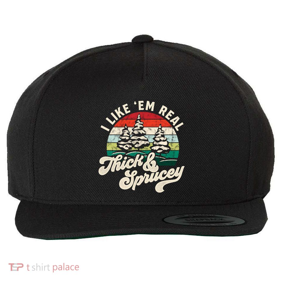 I Like Em Real Thick & Sprucey Funny Christmas Tree Wool Snapback Cap