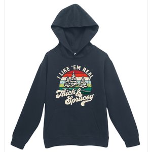 I Like Em Real Thick & Sprucey Funny Christmas Tree Urban Pullover Hoodie