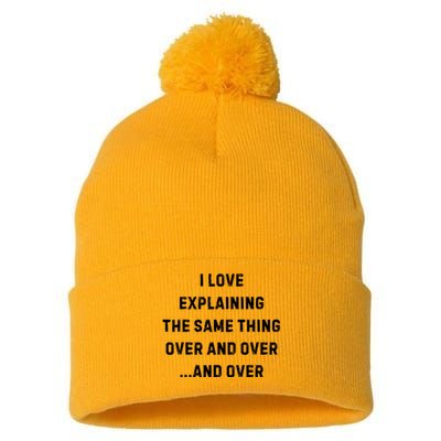 I Love Explaining The Same Thing Over And White Lie Party Pom Pom 12in Knit Beanie