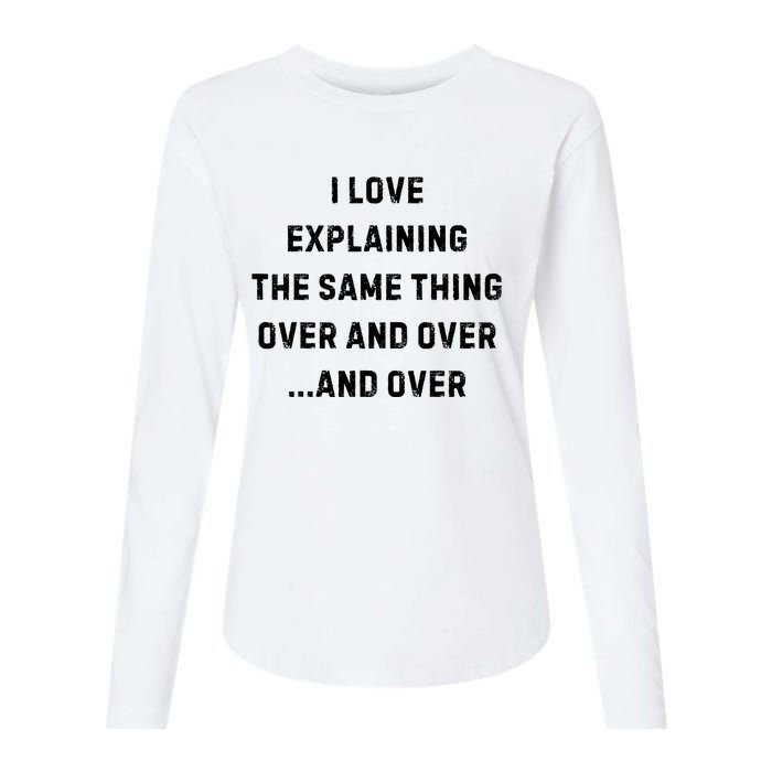 I Love Explaining The Same Thing Over And White Lie Party Womens Cotton Relaxed Long Sleeve T-Shirt