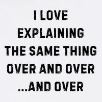 I Love Explaining The Same Thing Over And White Lie Party Flat Bill Trucker Hat