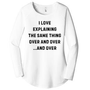 I Love Explaining The Same Thing Over And White Lie Party Women's Perfect Tri Tunic Long Sleeve Shirt