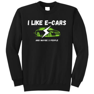 I Like ECars And Maybe 3 People Funny Drive Electric Cars Drive Electric Plug In Sweatshirt