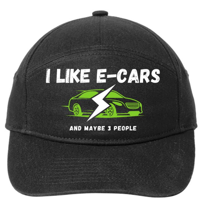 I Like ECars And Maybe 3 People Funny Drive Electric Cars Drive Electric Plug In 7-Panel Snapback Hat