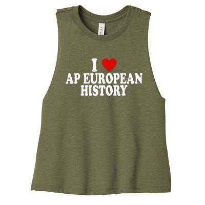 I Love Europe History Ap European I Love Ap European History Women's Racerback Cropped Tank