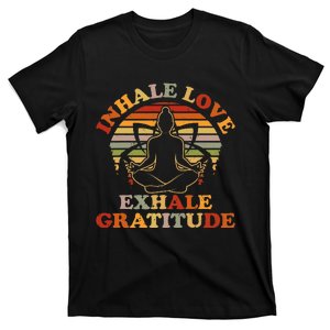 Inhale Love Exhale Gratitude Yoga Meditation Spiritual T-Shirt