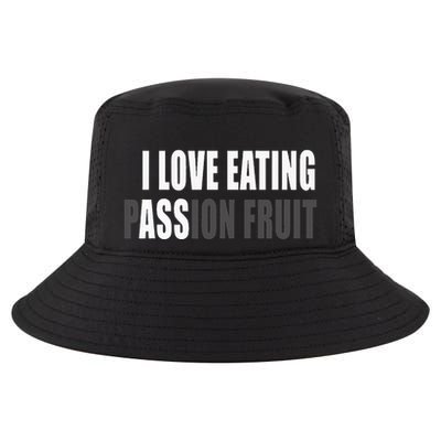 I Love Eating Ass (Passion Fruit) Cool Comfort Performance Bucket Hat