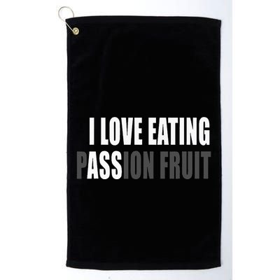 I Love Eating Ass (Passion Fruit) Golf Towel