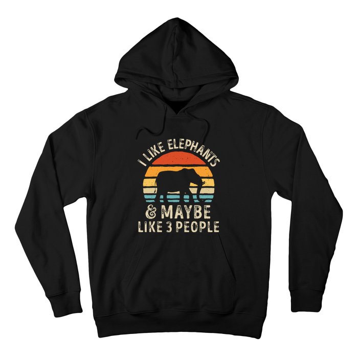 I Like Elephants And Maybe Like 3 People Elephant Retro Hoodie