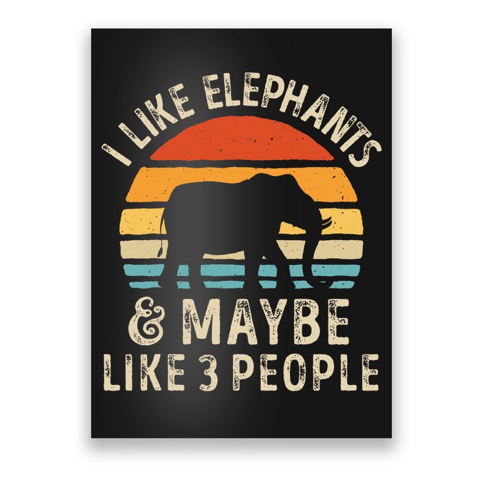 I Like Elephants And Maybe Like 3 People Elephant Retro Poster