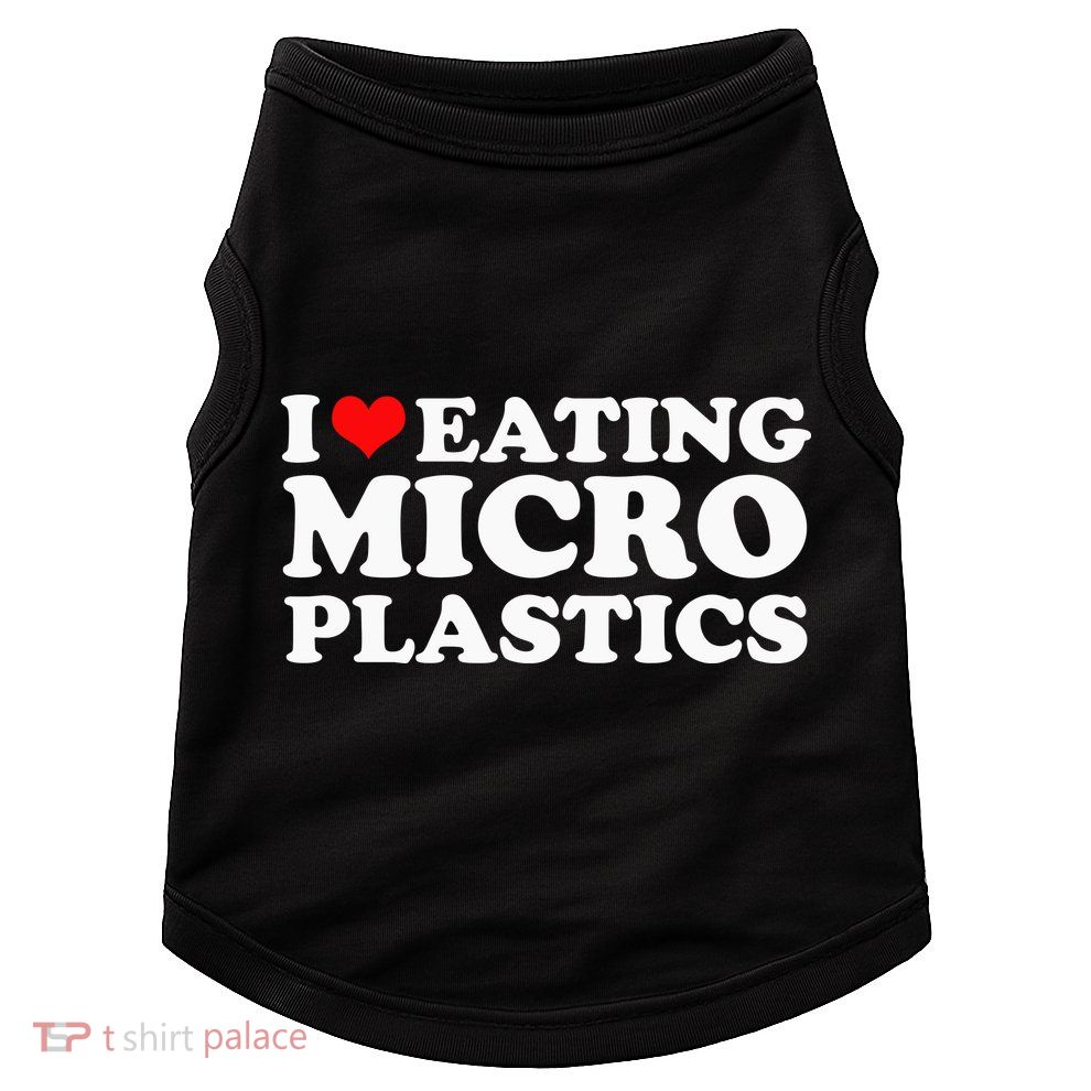 I Love Eating Microplastics Heart To Eat Micro Plastic Doggie Tank