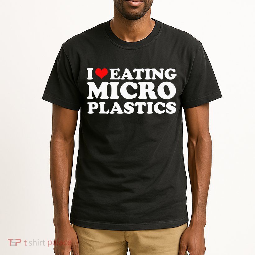 I Love Eating Microplastics Heart To Eat Micro Plastic Tall T-Shirt