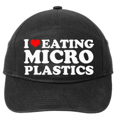 I Love Eating Microplastics Heart To Eat Micro Plastic 7-Panel Snapback Hat