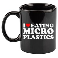 I Love Eating Microplastics Heart To Eat Micro Plastic 11oz C Handle Ceramic Mug
