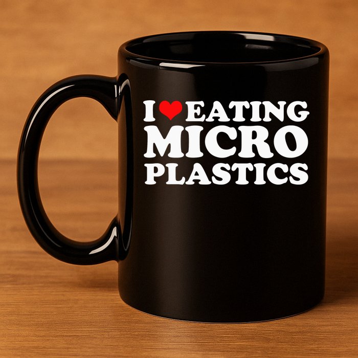 I Love Eating Microplastics Heart To Eat Micro Plastic 11oz C Handle Ceramic Mug