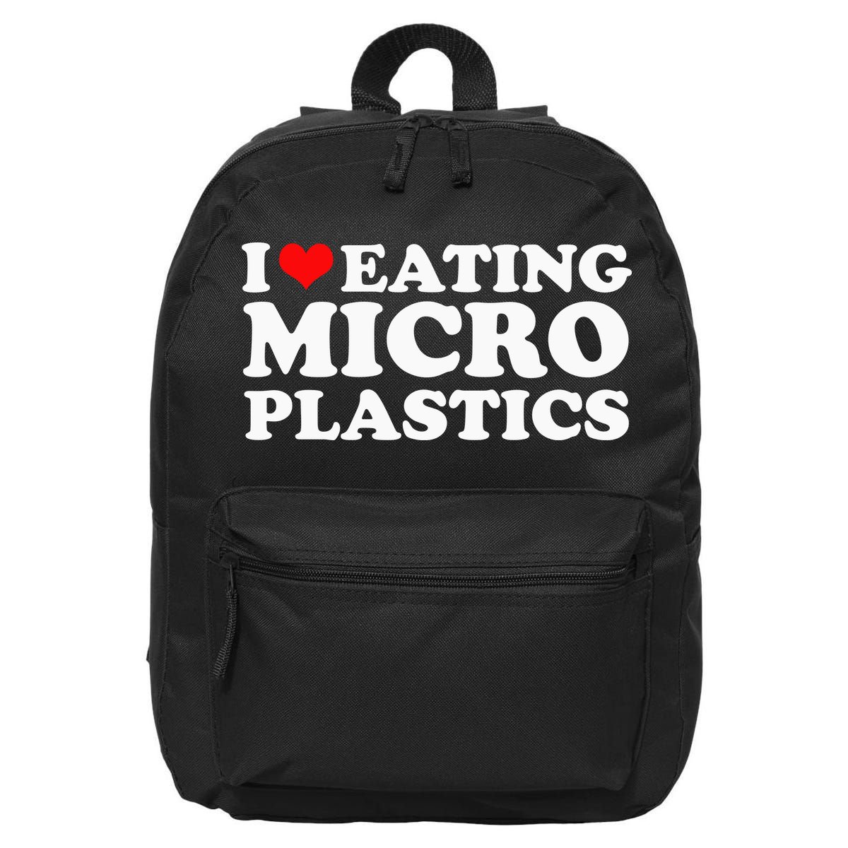 I Love Eating Microplastics Heart To Eat Micro Plastic 16 in Basic Backpack