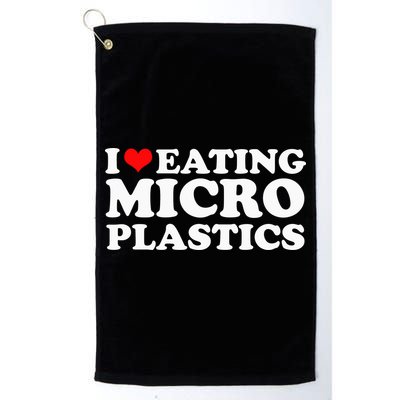 I Love Eating Microplastics Heart To Eat Micro Plastic Golf Towel