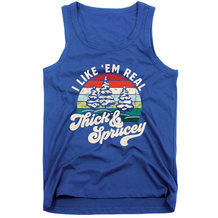 I Like Em Real Thick And Sprucey Funny Christmas Tree Cute Gift Tank Top