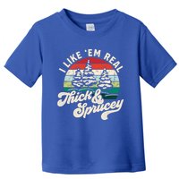 I Like Em Real Thick And Sprucey Funny Christmas Tree Cute Gift Toddler T-Shirt