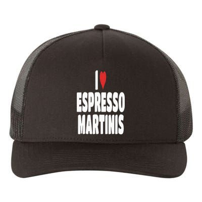 I Love Espresso Martinis Yupoong Adult 5-Panel Trucker Hat