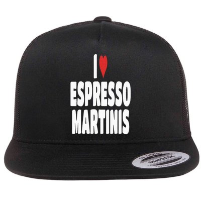 I Love Espresso Martinis Flat Bill Trucker Hat