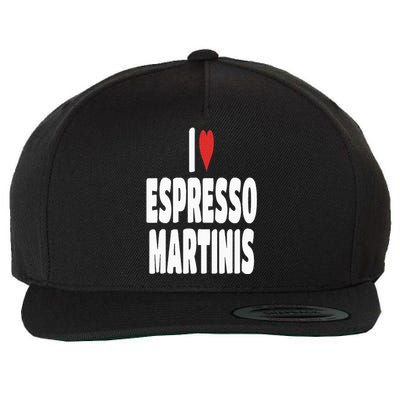 I Love Espresso Martinis Wool Snapback Cap