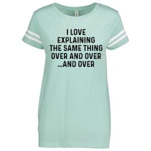 I Love Explaining The Same Thing Over And White Lie Party Enza Ladies Jersey Football T-Shirt