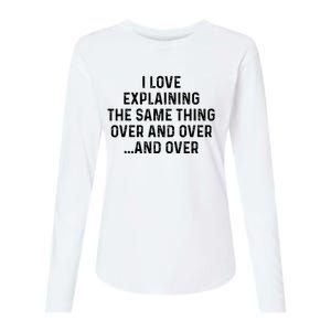 I Love Explaining The Same Thing Over And White Lie Party Womens Cotton Relaxed Long Sleeve T-Shirt