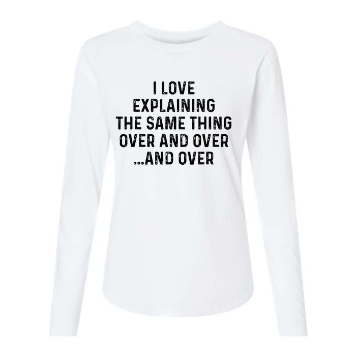 I Love Explaining The Same Thing Over And White Lie Party Womens Cotton Relaxed Long Sleeve T-Shirt