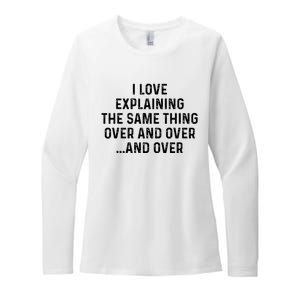 I Love Explaining The Same Thing Over And White Lie Party Womens CVC Long Sleeve Shirt